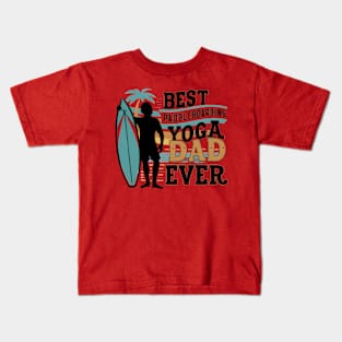 Best Paddleboarding Yoga Dad Ever Father's Day Funny Kids T-Shirt